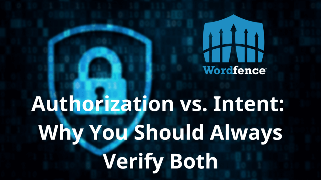 authorization-vs-intent-why-you-should-always-verify-both