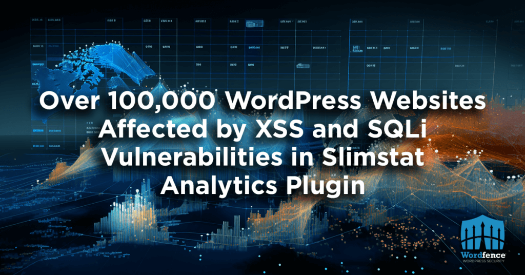 Over 100,000 WordPress Websites Affected by XSS and SQLi