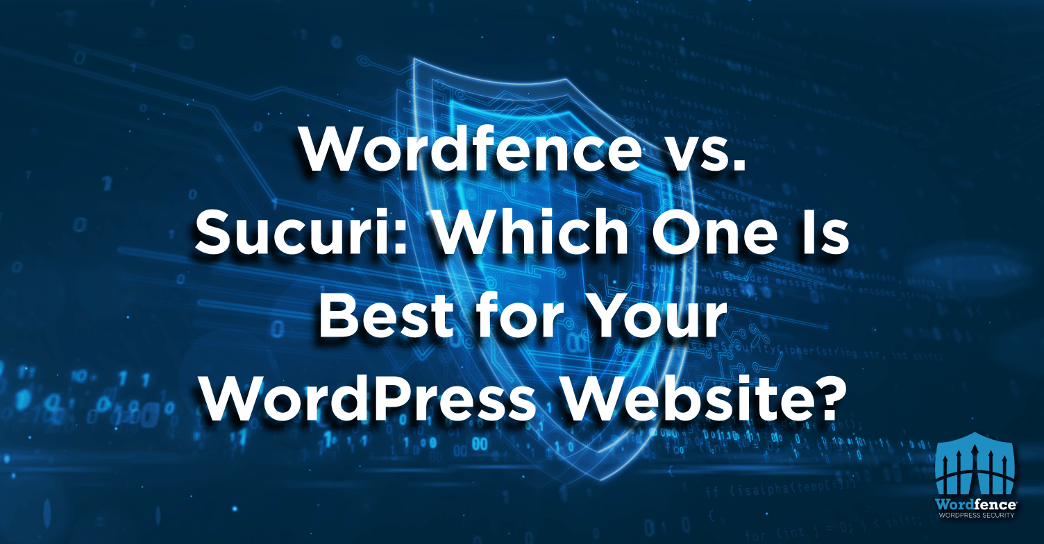 Wordfence vs. Sucuri: best security plugin in 2024.