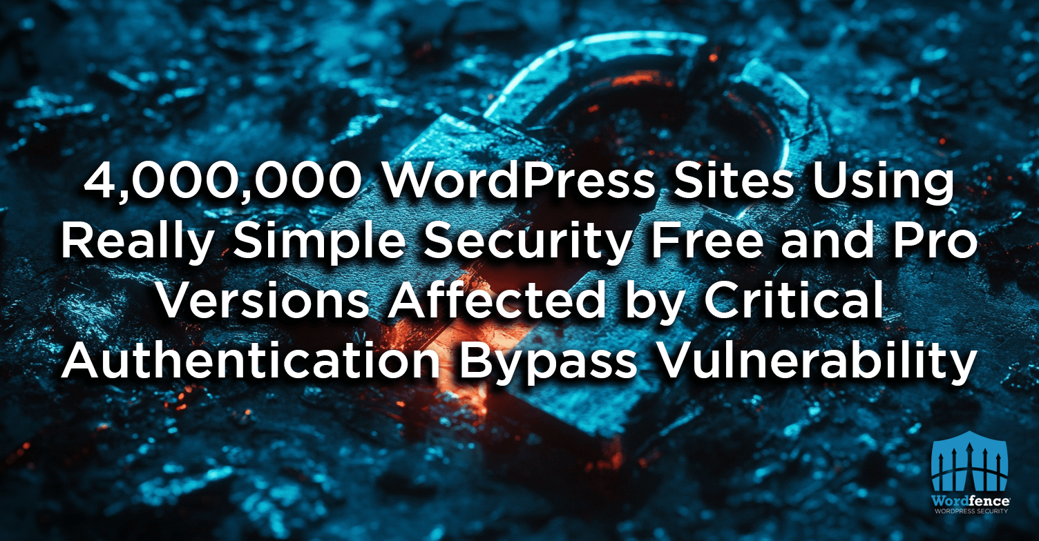 4,000,000 WordPress Sites Using Really Simple Security Free and Pro Versions Affected by Critical Authentication Bypass Vulnerability