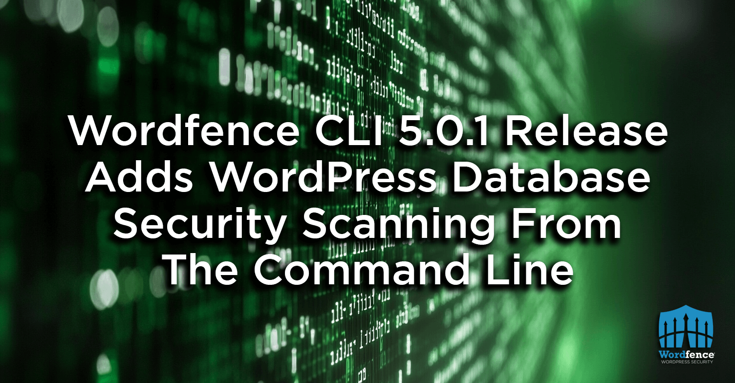 Wordfence CLI 5.0.1 Release